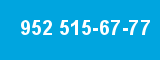 952 515-67-77